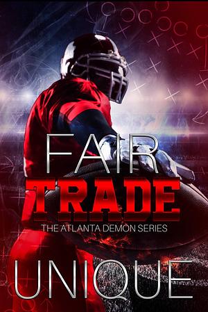 Fair Trade: The Atlanta Demon Series by Unique, Unique