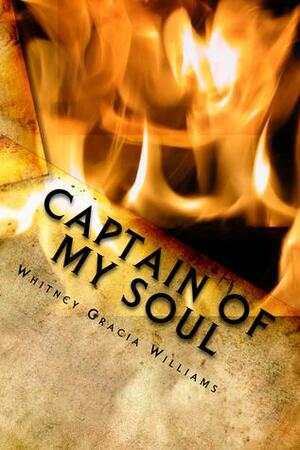 Captain of My Soul by Whitney Gracia Williams, Whitney G.