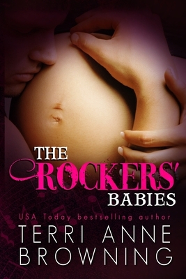 The Rockers' Babies by Terri Anne Browing
