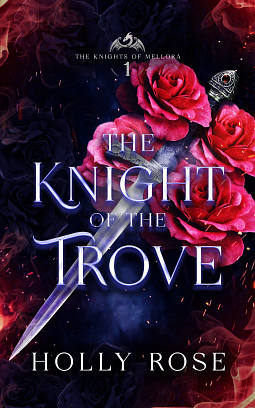 The Knight of the Trove by Holly Rose