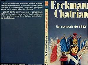 Un conscrit de 1813 by Erckmann-Chatrian