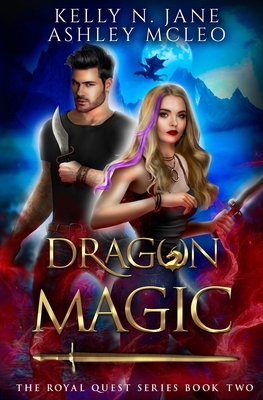 Dragon Magic by Ashley McLeo, Kelly N. Jane