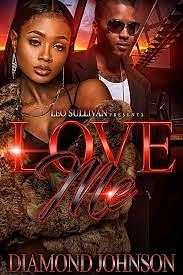 Love Me by Diamond D. Johnson