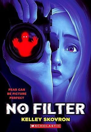 No Filter by Kelley Skovron