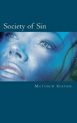 Society of Sin by Matthew Sexton