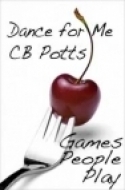 Dance for Me by C.B. Potts