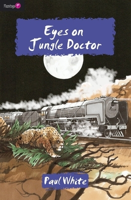 Eyes on Jungle Doctor by Paul White