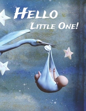 Hello Little One! by Cathy's Creations