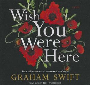 Wish You Were Here by Graham Swift