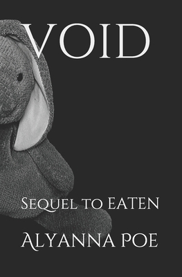 Void: Sequel to EATEN by Alyanna Poe