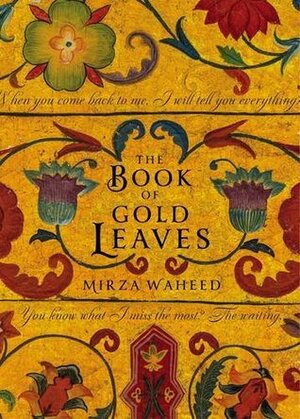 The Book of Gold Leaves by Mirza Waheed