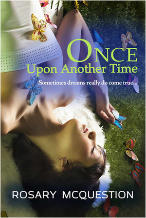 Once Upon Another Time by Rosary McQuestion