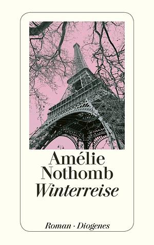 Winterreise: Roman by Amélie Nothomb