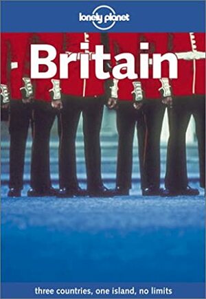 Britain by Ryan Ver Berkmoes, Neal Bedford, Lonely Planet, Oda O'Carroll