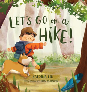 Let's go on a hike! by Katrina Liu