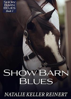 Show Barn Blues by Natalie Keller Reinert