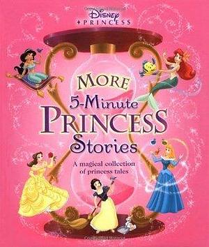 Disney Princess More 5-Minute Princess Stories by Lara Bergen, Lara Bergen