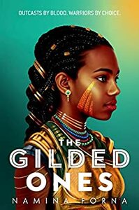 The Gilded Ones by Namina Forna