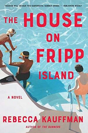 The House on Fripp Island by Rebecca Kauffman