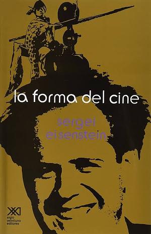 La forma del cine by Sergei Eisenstein, Jay Leyda