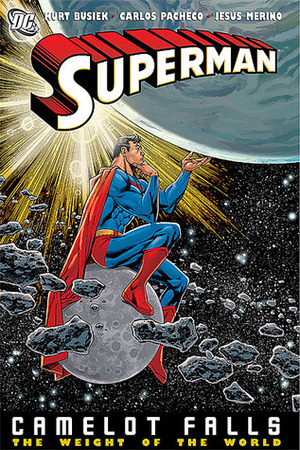 Superman: Camelot Falls, Vol. 2: The Weight of the World by Carlos Pacheco, Kurt Busiek, Jesús Merino