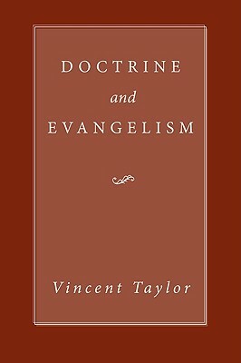 Doctrine and Evangelism by Vincent Taylor
