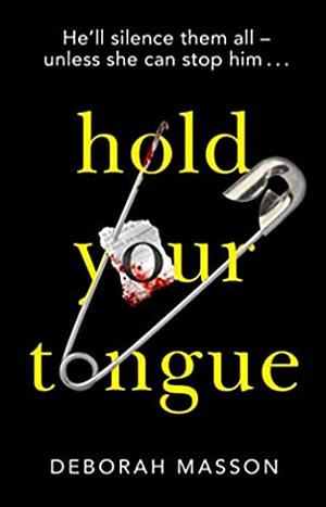 Hold Your Tongue by Deborah Masson