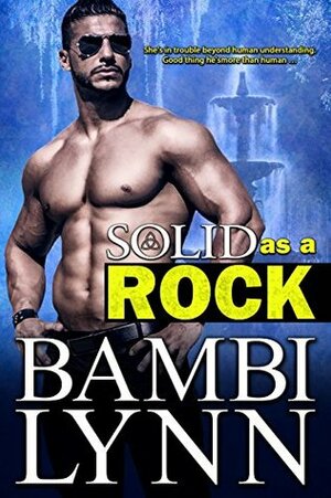 Solid As A Rock: A Gods of the Highlands Paranormal Romance ~ Series 2, Book 1 by Bambi Lynn