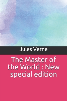 The Master of the World: New special edition by Jules Verne