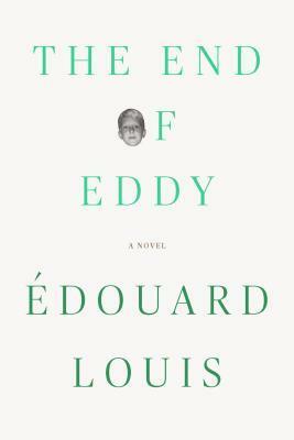 The End of Eddy by Édouard Louis