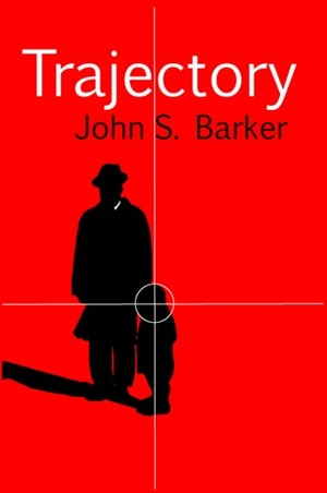 Trajectory by John S. Barker