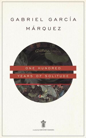 One Hundred Years of Solitude by Gabriel García Márquez