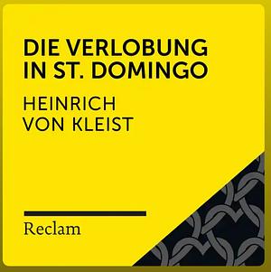 Die Verlobung in St. Domingo by Heinrich von Kleist