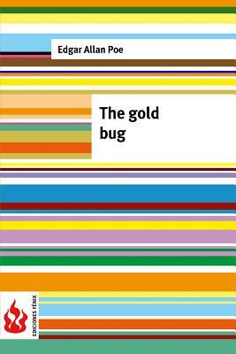 The gold bug: (low cost). limited edition by Edgar Allan Poe