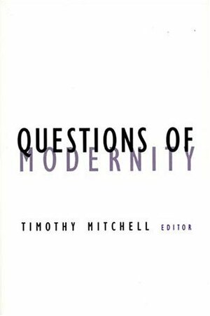 Questions Of Modernity by Timothy Mitchell