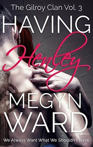 Having Henley by Megyn Ward