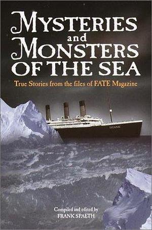 Mysteries and Monsters of the Sea by Fate Magazine, Fate Magazine