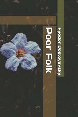 Poor Folk by Fyodor Dostoevsky