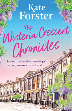 The Wisteria Crescent Chronicles by Kate Forster