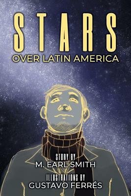 Stars Over Latin America by M. Earl Smith