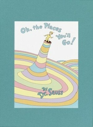 Oh, the Places You'll Go! Deluxe Edition by Dr. Seuss