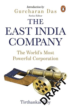 East India Company: The World's Most Powerful Corporation by Tirthankar Roy