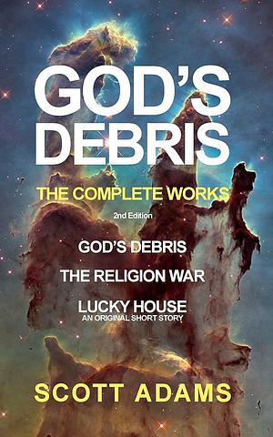 God's Debris: The Complete Works by Scott Adams, Scott Adams