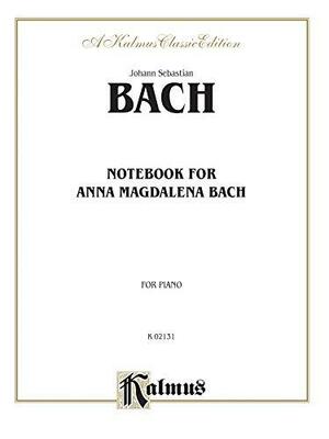 Notebook for Anna Magdalena Bach by Johann Sebastian Bach