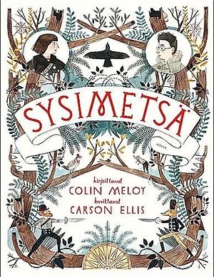 Sysimetsä by Colin Meloy