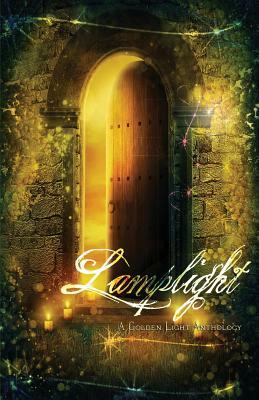Lamplight: A Golden Light Anthology by Lynda Lee Schab, David Andrews, Seth D. Clarke