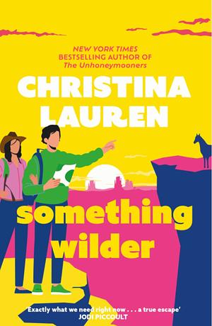 Something Wilder by Christina Lauren