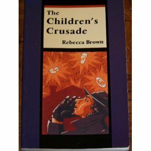 The Children's Crusade by Rebecca Brown