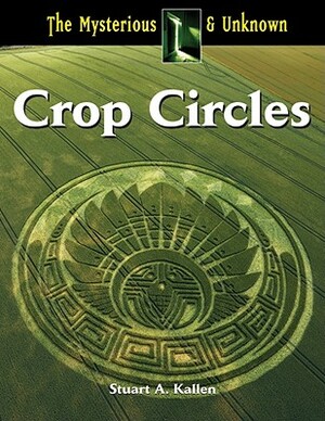 Crop Circles by Stuart A. Kallen