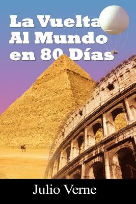 La Vuelta Al Mundo En 80 Dias by Jules Verne